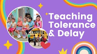 How to Teach Tolerance and Delay [upl. by Moishe]