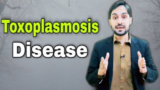 Toxoplasmosis  Toxoplasmosis Test  Toxoplasmosis Transmission [upl. by Ailuig]