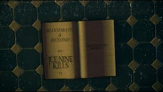 Ice Nine Kills  Bloodbath amp Beyond Lyric Video [upl. by Nyberg706]