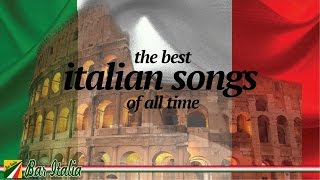 The Best Italian Songs of all Times [upl. by Elisabet]