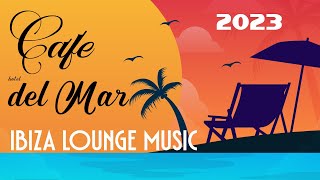 Chillout CAFE  Del Mar 2023 Ibiza Lounge Music  Balearic Beach Mix [upl. by Barna]