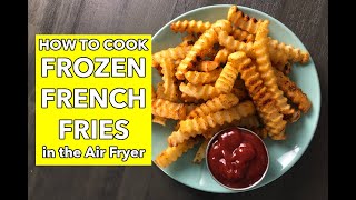 How to Make Frozen French Fries in the Air Fryer [upl. by Arimak439]