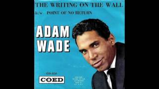 The Writing on the Wall  Adam Wade 1961 [upl. by Docila]