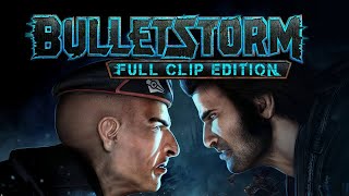 Bulletstorm Full Clip Edition FULL Game Walkthrough  No Commentary 4K Ultra 60 FPS [upl. by Applegate943]