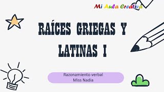 QUE SON LAS RAÍCES GRIEGAS Y LATINAS  PARTE 1  CURSO RAZONAMIENTO VERBAL [upl. by Reeve]