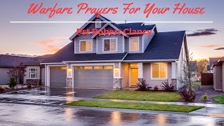 WARFARE PRAYERS FOR YOUR HOUSE [upl. by Anitsyrhk]