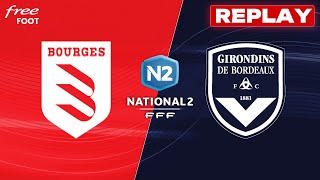 REPLAY Bourges  Girondins de Bordeaux match intégral  GIRONDINS [upl. by Fezoj]