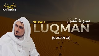 Surah Luqman  Emotional Quran Recitation  Fatih Seferagic  Multiple Translations inc English HD [upl. by Hess372]