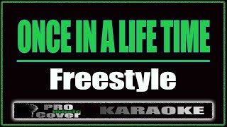 Once In A Life Time  Freestyle KARAOKE [upl. by Fidole]