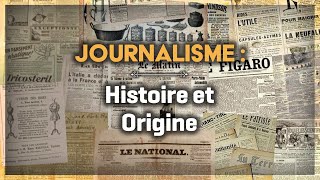 Journalisme  Histoire et Origine  12 [upl. by Aruon]