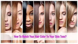 How To Choose The Right Hair Color For Your Skin Tone [upl. by Hanas421]