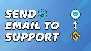 How To Send Email To Binance Support EASY [upl. by Hailee939]