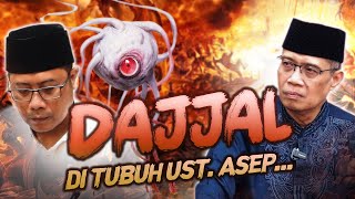 DAJJAL DI TUBUH UST ASEP [upl. by Akirre]