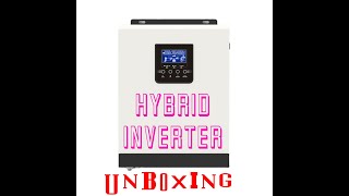 UNBOXING HYBRID INVERTER 3KVA 2400WATTS [upl. by Siegel704]