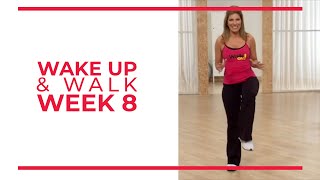 WAKE UP amp Walk Week 8  Walk At Home YouTube Workout Series [upl. by Ahsitra]