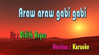 Araw araw gabi gabi Karaoke  Didith Reyes [upl. by Killy]