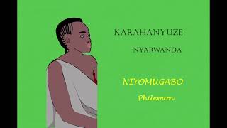 karahanyuzeplaylist niyomugabo philemon [upl. by Myrle486]