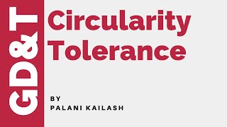 GDampT Tutorial 22  Circularity Tolerance [upl. by Miarfe]