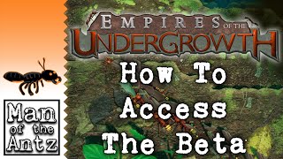 How To Access The Public Beta  Empires of the Undergrowth [upl. by Whang]