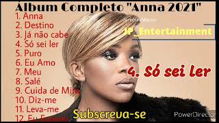 quotAnnaquot 2021 Álbum Completo [upl. by Gerty772]