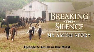 Breaking the Silence V  Amish in Our Midst  Lester Graber  Ora Jay amp Irene Eash [upl. by Miles]