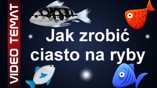 Jak zrobić ciasto na ryby [upl. by Nahtaoj180]