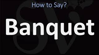 How to Pronounce Banquet CORRECTLY [upl. by Andra]