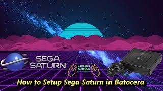 How to Setup Sega Saturn in Batocera [upl. by Essined]