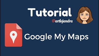 TUTORIAL GOOGLE MY MAPS para crear mapas interactivos [upl. by Antin]