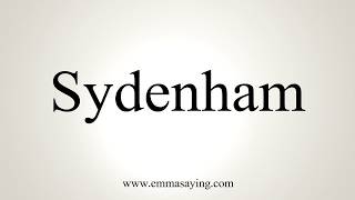 How To Pronounce Sydenham [upl. by Lilaj571]