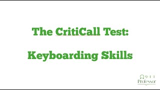 The CritiCall Test Keyboarding Skills [upl. by Naihtniroc]