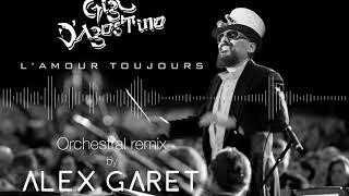 Gigi dAgostino  Lamour toujours  Orchestral remix by Alex Garet [upl. by Lamej]