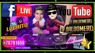 MIX ÚLTIMO SHOW Y ADIÓS FACEBOOK LIVE DJ BALDOMERO Y FIESTA POPULAR BOLIVIA [upl. by Eldridge464]