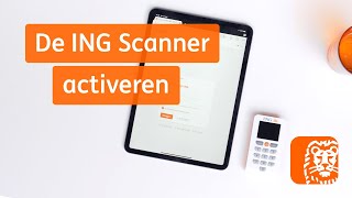 De ING Scanner activeren  Digitaal Bankieren Hoe werkt het  ING [upl. by Flyn125]