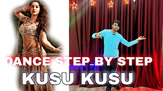 Kusu Kusu  Nora  Step By Step  Dance Tutorial [upl. by Atoiyanap]