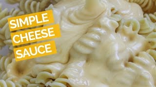 Easy Cheese Sauce Recipe [upl. by Ihtak50]