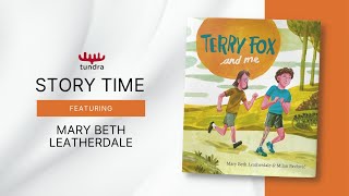 Terry Fox and Me Story Time with Mary Beth Leatherdale [upl. by Gladis]