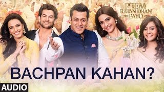 Himesh Reshamiya Bachpan Kahan Full Song Audio  Prem Ratan Dhan Payo  TSeries [upl. by Enna506]