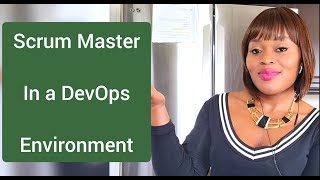 What is the Role of a Scrum Master in a DevOps Environment [upl. by Gayn453]