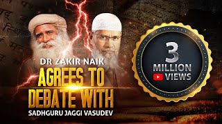 Dr Zakir Naik Agrees to Debate with Sadhguru Jaggi Vasudev [upl. by Eilyak299]