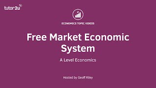 Free Market Economy I A Level and IB Economics [upl. by Anek]