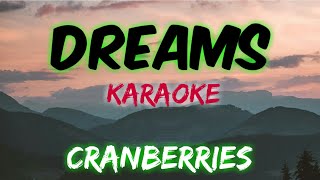 DREAMS  CRANBERRIES KARAOKE VERSION [upl. by Puttergill]