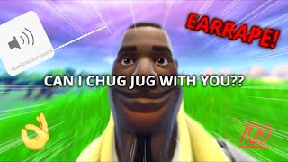 CHUG JUG WITH YOU  1 VICTORY ROYALE EARRAPE [upl. by Hutt]