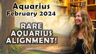 Aquarius February 2024 RARE AQUARIUS ALIGNMENT Astrology Horoscope Forecast [upl. by Ditzel]