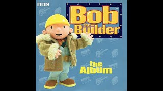 Bob the Builder The Album 2001 Full Album [upl. by Jangro774]