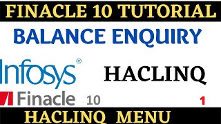 Balance Enquiry  Finacle 10 Tutorial  HACLINQ [upl. by Akinek]