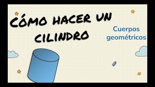 cómo hacer un cilindro [upl. by Naek]