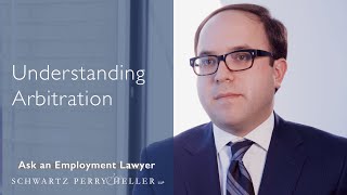 Understanding Arbitration  Ask An Employment Lawyer [upl. by Enegue]