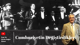 CUMHURİYETİN DEĞİŞTİRDİKLERİ [upl. by Dohsar]