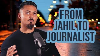 From Jahil to Journalist  Dilly Hussain [upl. by Howenstein]